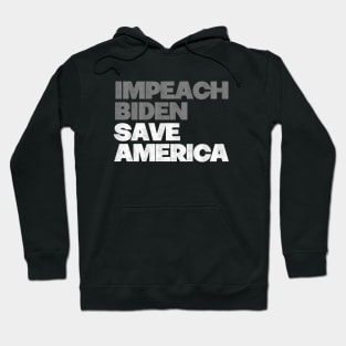 Impeach Biden Save America Hoodie